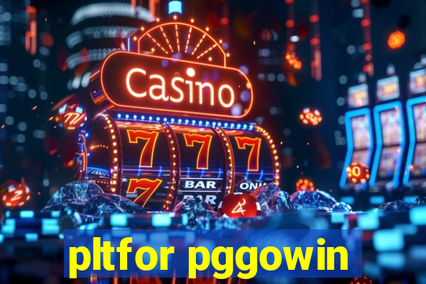 pltfor pggowin